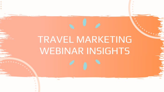 Travel Marketing Webinar Insights